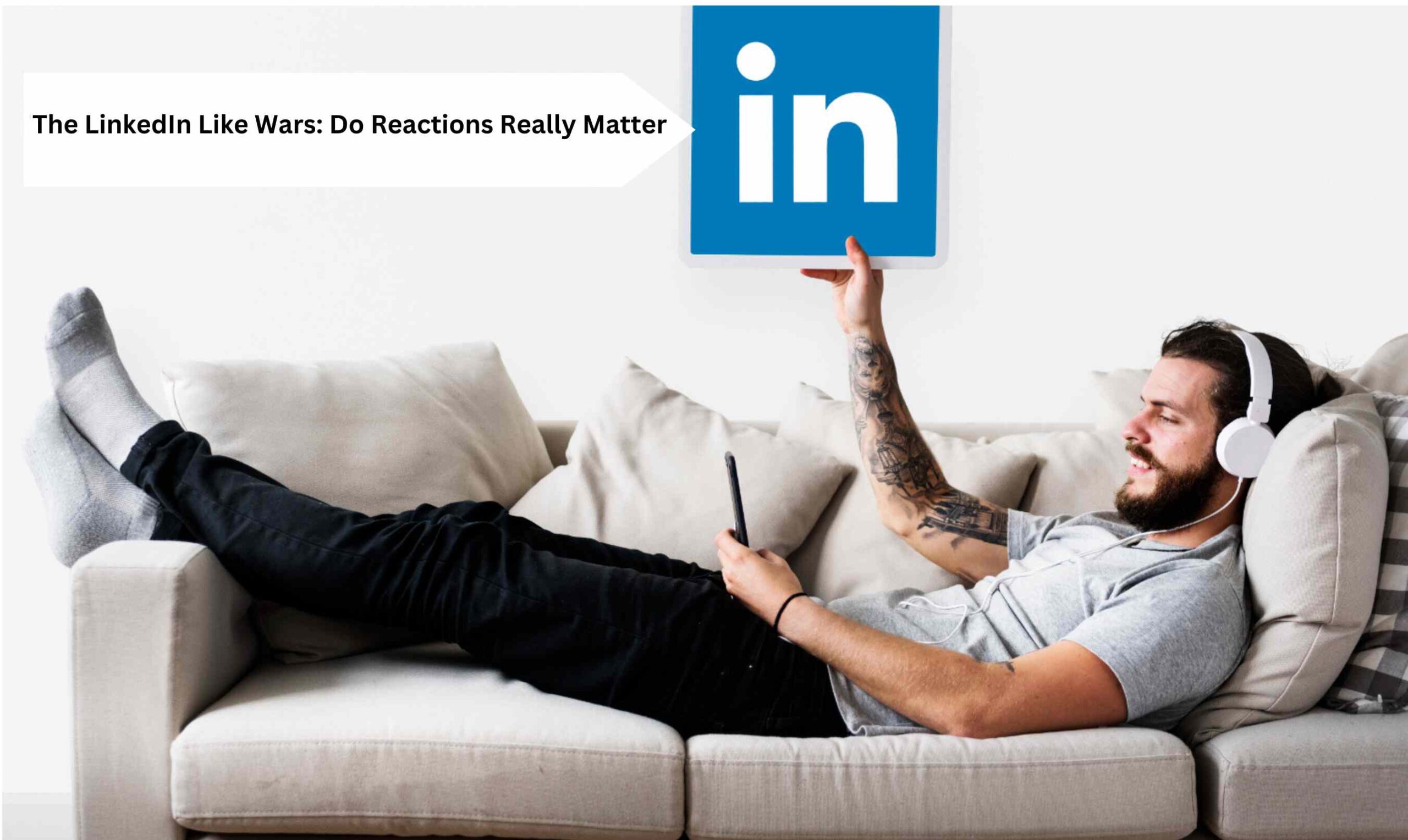 The LinkedIn Like Wars Do Reactions Really Matter by Holinex digital (1)