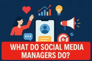 What Do Social Media Managers Do Crush Your Brand’s Social Game in 2025