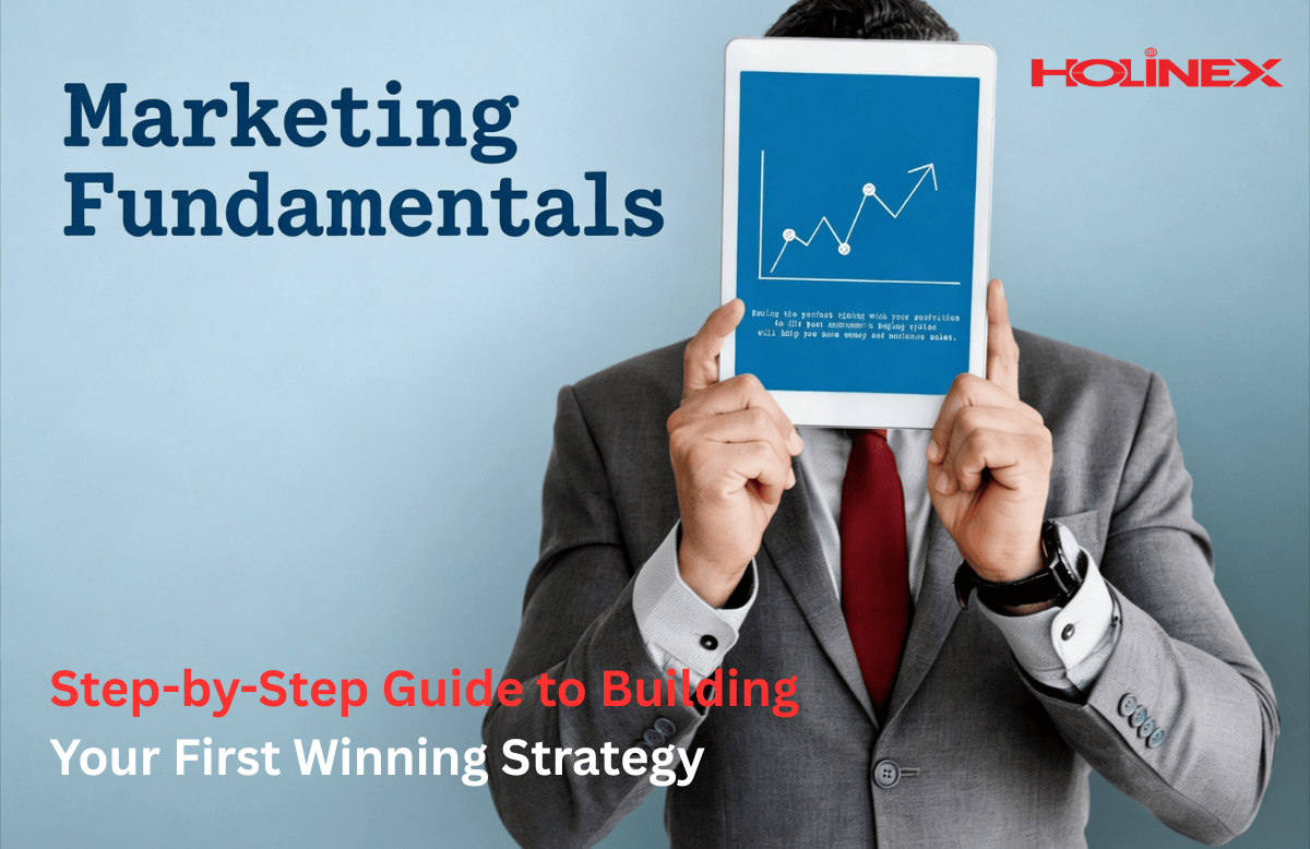 Marketing Fundamentals Step-by-Step Guide to Building Your First Winning Strategy.