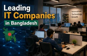 IT Companies in Bangladesh leading firms to consider